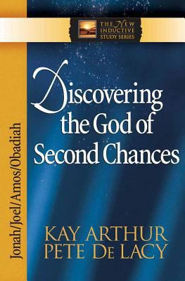 Discovering the God of Second Chances (Jonah/Joel/Obadiah/Amos) (New Inductive Study Series)