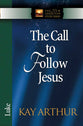 The Call to Follow Jesus (Luke) (New Inductive Study Series)