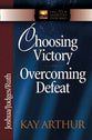 Choosing Victory, Overcoming Defeat (Joshua, Judges, Ruth) (New Inductive Study Series)