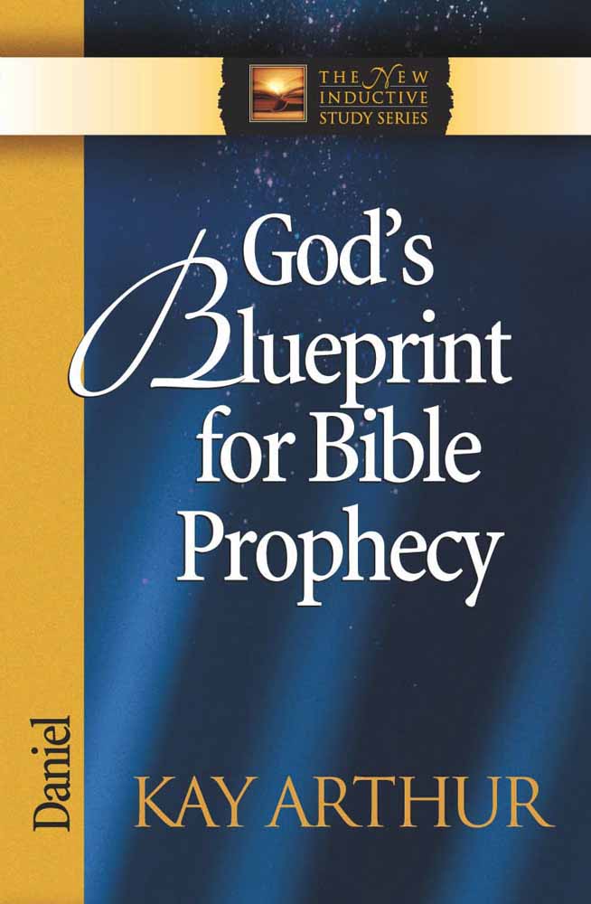God's Blueprint For Bible Prophecy (Daniel) (New Inductive Study Series)