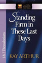 Standing Firm in These Last Days (1&2 Thess) (New Inductive Study Series)