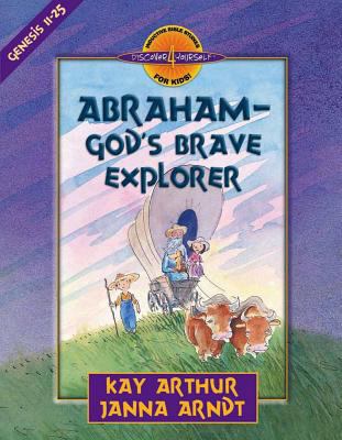 Abraham-God's Brave Explorer (Genesis 11-25) (Discover For Yourself Bible Studies Series)