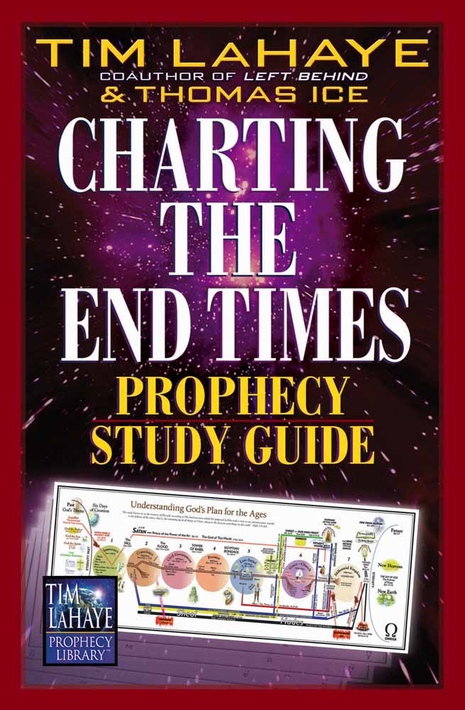 Charting the End Times Prophecy  (Study Guide): A Visual Guide to Understanding Bible Prophecy (Tim Lahaye Prophecy Library Series)