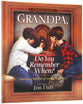 Grandpa, Do You Remember When? (A Keepsake Journal)