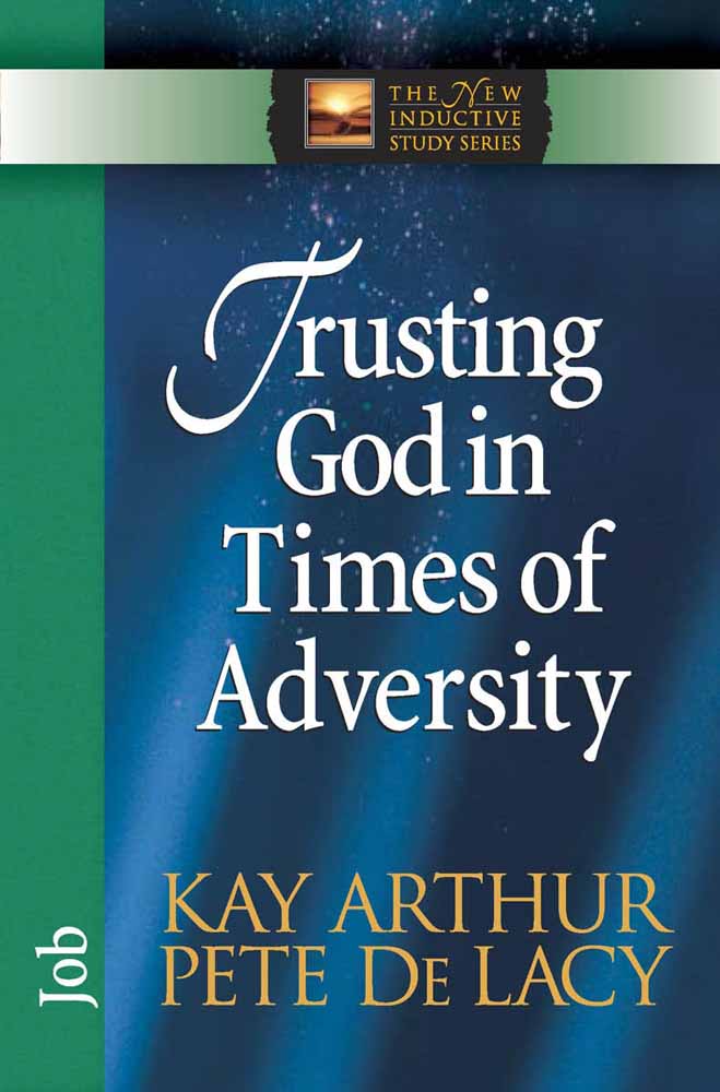 Trusting God in Times of Adversity (New Inductive Study Series)