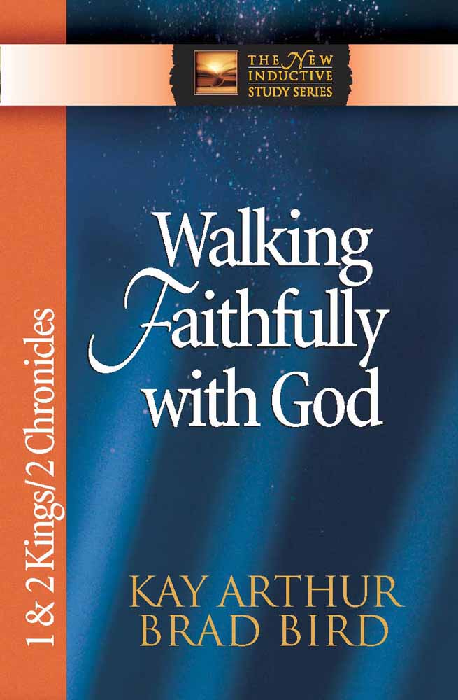 Walking Faithfully With God (1&2 Kings/2 Chronicles) (New Inductive Study Series)