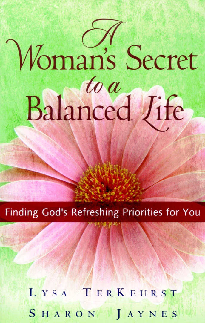 A Woman's Secret to a Balanced Life