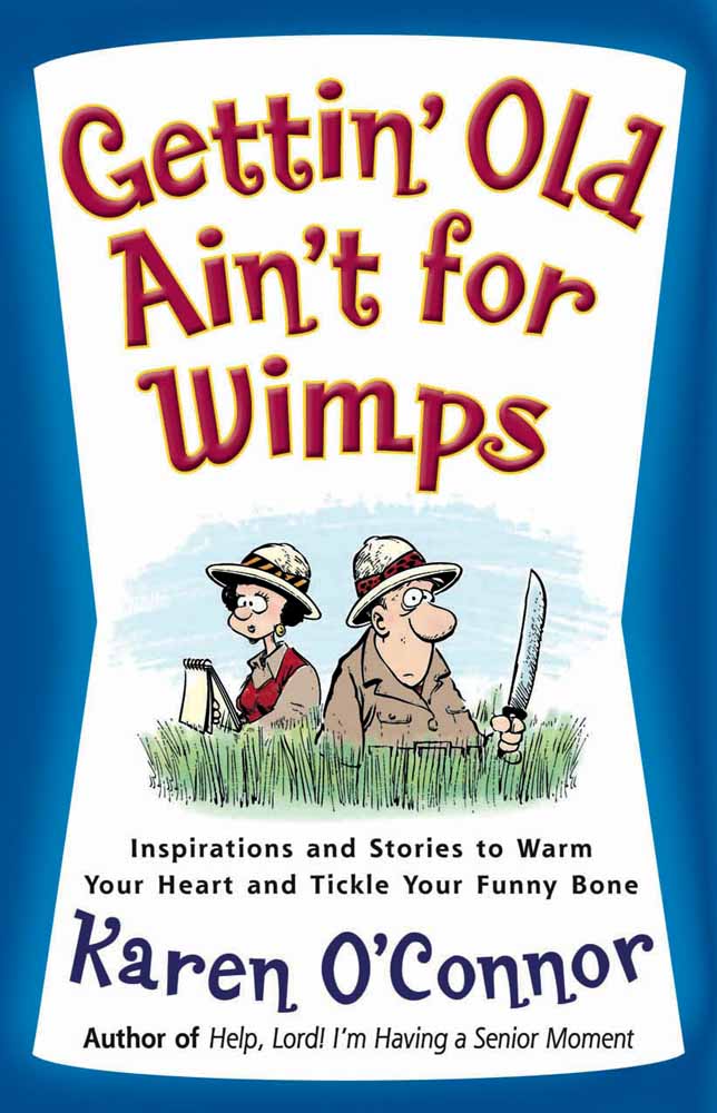 Gettin' Old Ain't For Wimps