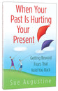 When Your Past is Hurting Your Present