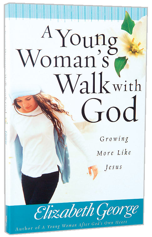 A Young Woman's Walk With God