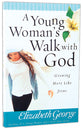 A Young Woman's Walk With God