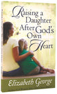 Raising a Daughter After God's Own Heart