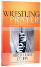 Wrestling Prayer