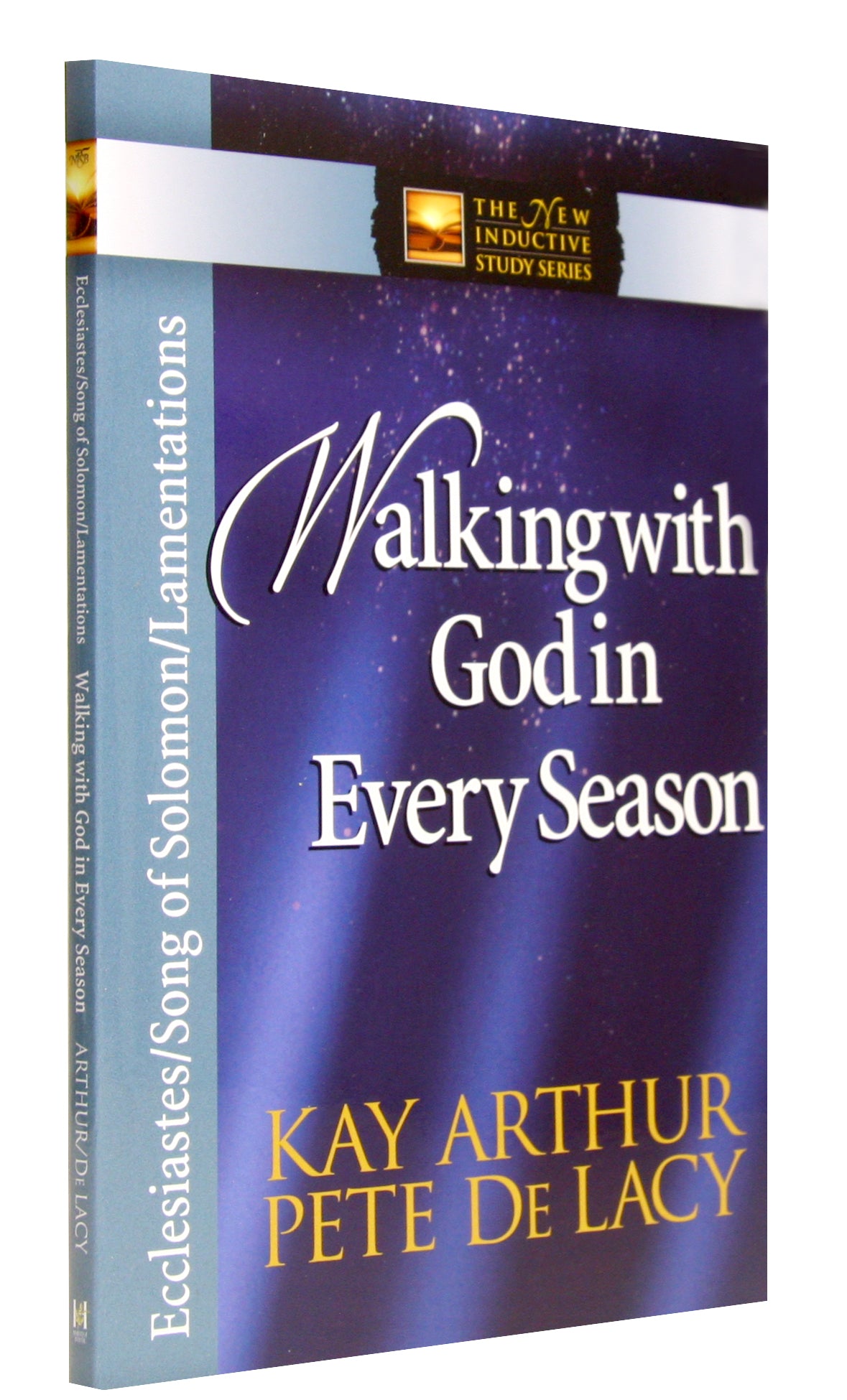 Walking With God in Every Season: Ecclesiastes/Song of Solomon/Lamentations (New Inductive Study Series)