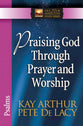 Praising God Through Prayer and Worship (New Inductive Study Series)