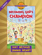 Becoming God's Champion (2 Timothy) (Discover For Yourself Bible Studies Series)