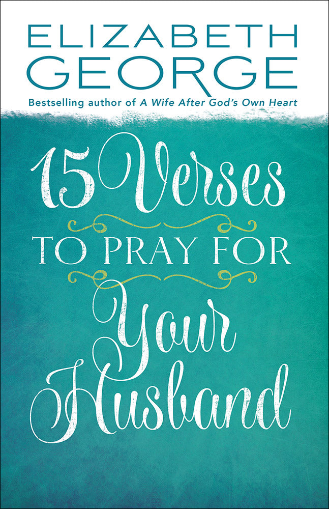 15 Verses to Pray For Your Husband