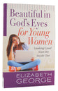Beautiful in God's Eyes For Young Women