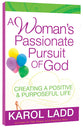 A Woman's Passionate Pursuit of God