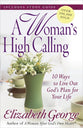 A Woman's High Calling (Includes A Study Guide)