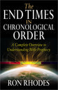 The End Times in Chronological Order: A Complete Overview to Understanding Bible Prophecy