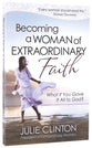 Becoming a Woman of Extraordinary Faith