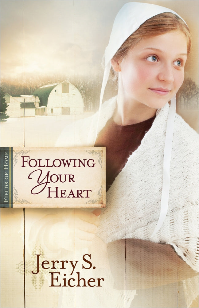 Following Your Heart (#02 in Fields Of Home Series)