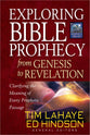 Exploring Bible Prophecy From Genesis to Revelation: Clarifying the Meaning of Every Prophetic Passage (Tim Lahaye Prophecy Library Series)