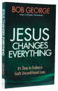 Jesus Changes Everything