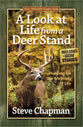 A Look At Life From a Deer Stand