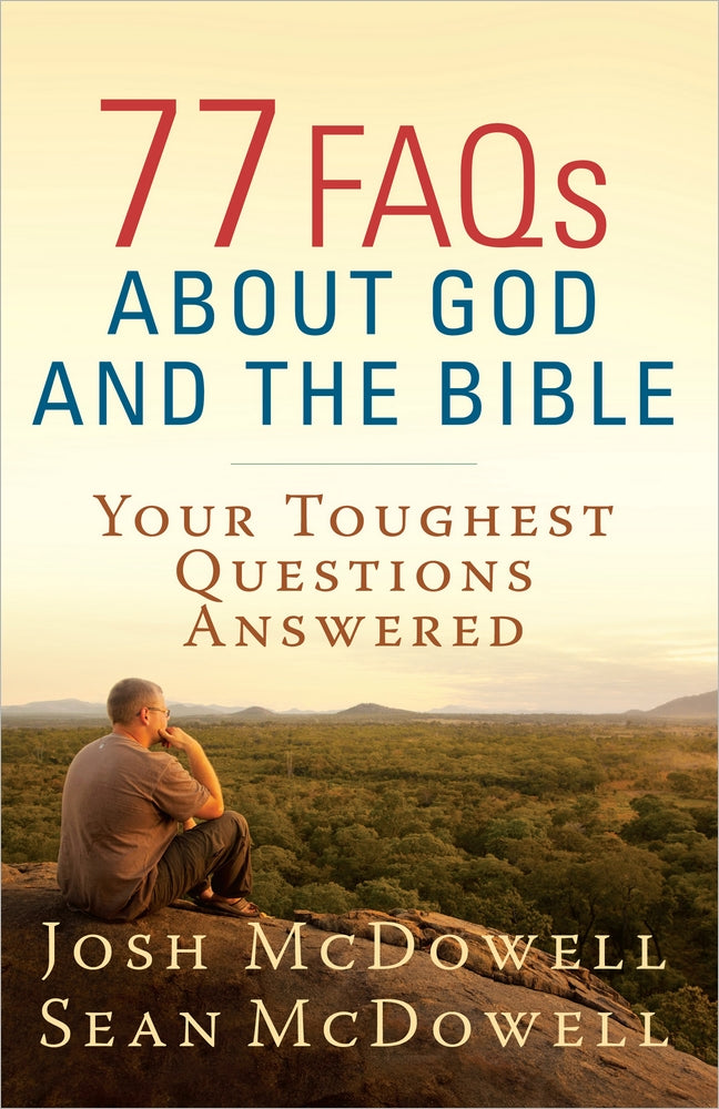 77 Faqs About God and the Bible: Your Toughest Questions Answered