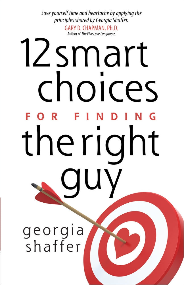 12 Smart Choices For Finding the Right Guy