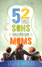 52 Things Sons Need From a Mom