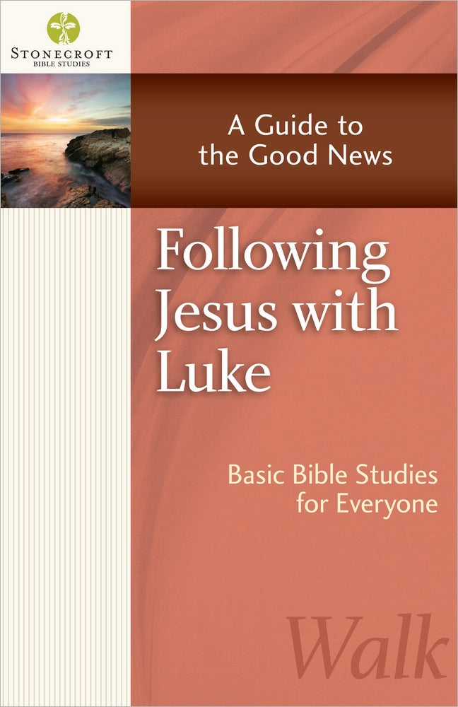 Stonecroft: Following Jesus With Luke (Stonecroft Bible Studies Series)