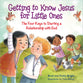 Getting to Know Jesus For Little Ones