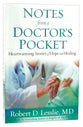 Notes From a Doctor's Pocket: Heartwarming Stories of Hope and Healing