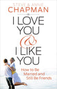 I Love You and I Like You