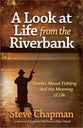 A Look At Life From the Riverbank