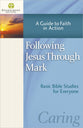 Stonecroft: Following Jesus Through Mark (Stonecroft Bible Studies Series)