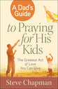A Dad's Guide to Praying For His Kids