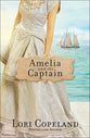 Amelia and the Captain (#03 in Sisters Of Mercy Flats Series)