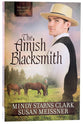 The Amish Blacksmith (#02 in Men Of Lancaster County Series)