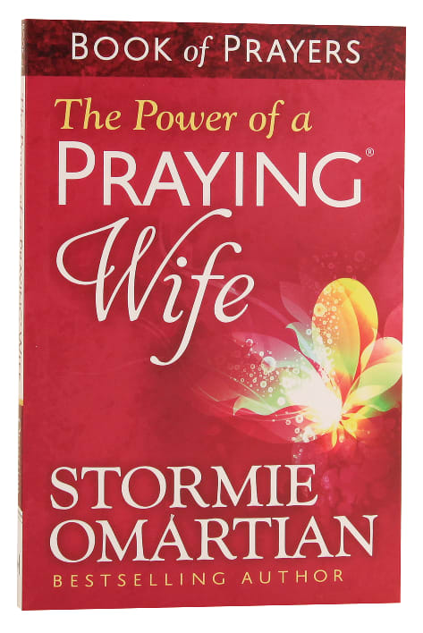 The Power of a Praying Wife (Book Of Prayers Series)