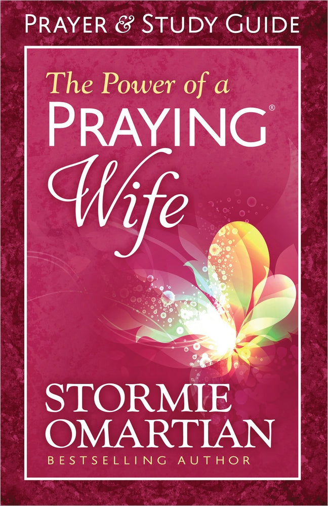 The Power of a Praying Wife (Prayer And Study Guide)