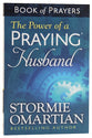 The Power of a Praying Husband (Book Of Prayers Series)