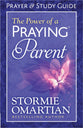 The Power of a Praying Parent (Prayer And Study Guide)