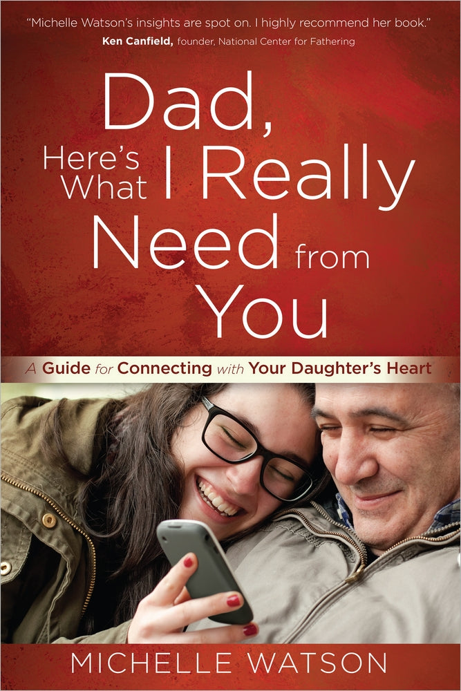 Dad, Here's What I Really Need From You
