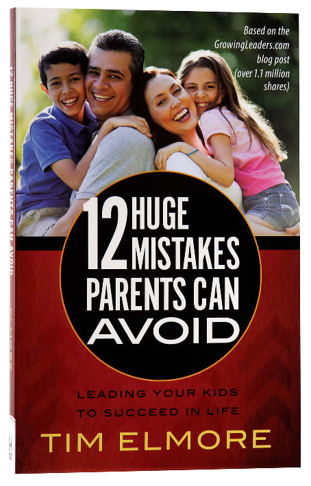 12 Huge Mistakes Parents Can Avoid
