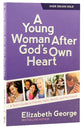 A Young Woman After God's Own Heart