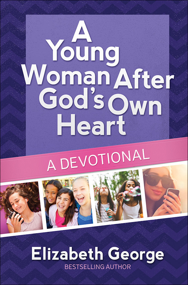 A Young Woman After God's Own Heart Devotional